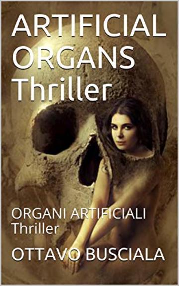 ARTIFICIAL ORGANS Thriller: ORGANI ARTIFICIALI Thriller (1)